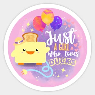 Cute Duck Toaster Art (Just a girl who loves ducks) Sticker